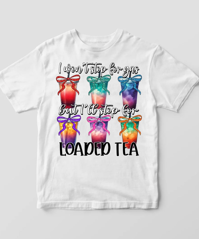 I’ll Stop For Loaded Tea DTF Transfer