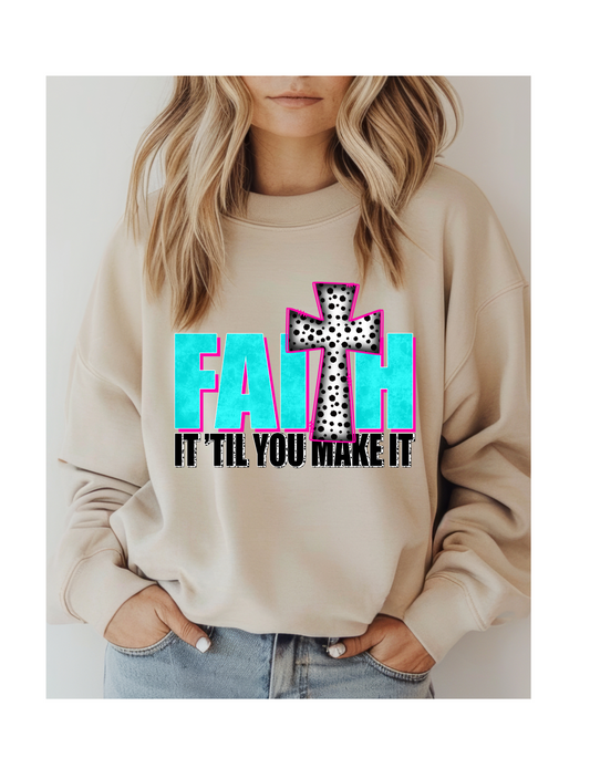 Faith It Till You Make It DTF Transfer
